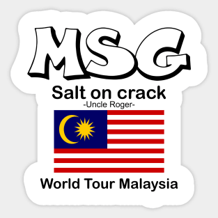 MSG, Salt on crack - Uncle Roger World Tour Malaysia Sticker